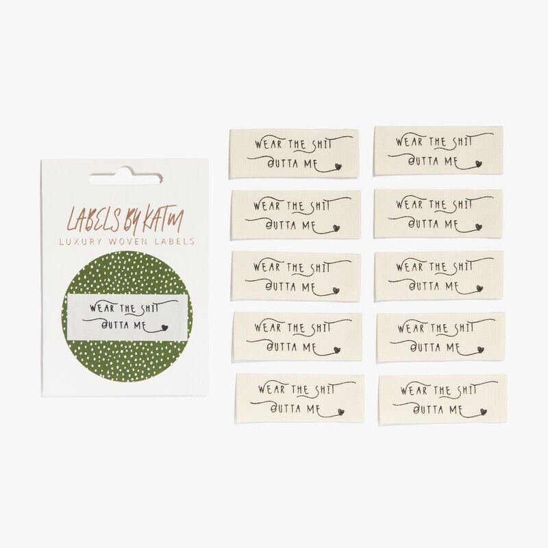 Wear the shit outta me  | 10 sew in labels
