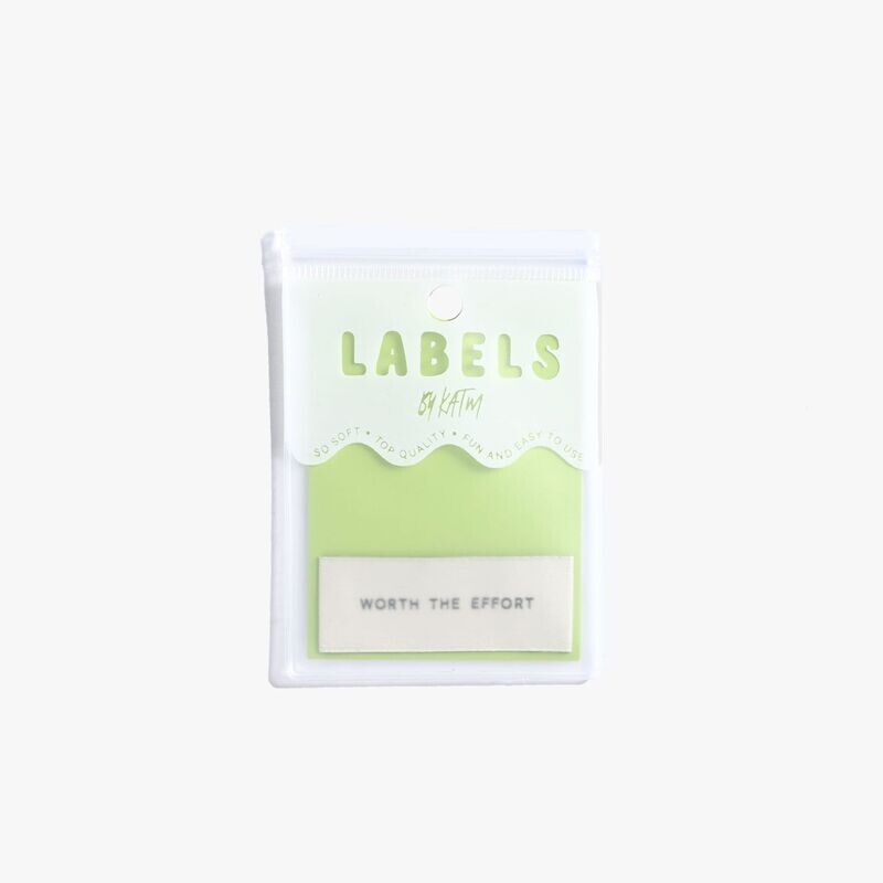 Worth the Effort   | 6 sew in labels