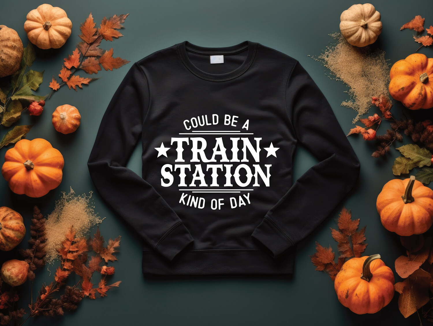 Sweatshirt Design Fall Weather Train Station Kind of Day
