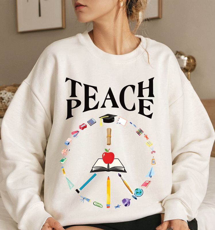 Teach Peace Teacher Sweatshirt