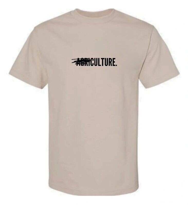 A̶g̶r̶i̶culture T-Shirt