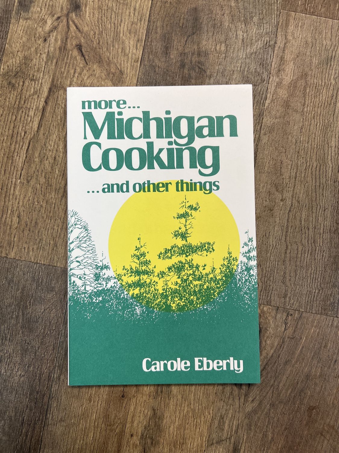 More Michigan Cooking…and other things