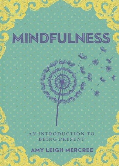 A Little Bit of Mindfulness | An Introduction to Being Present