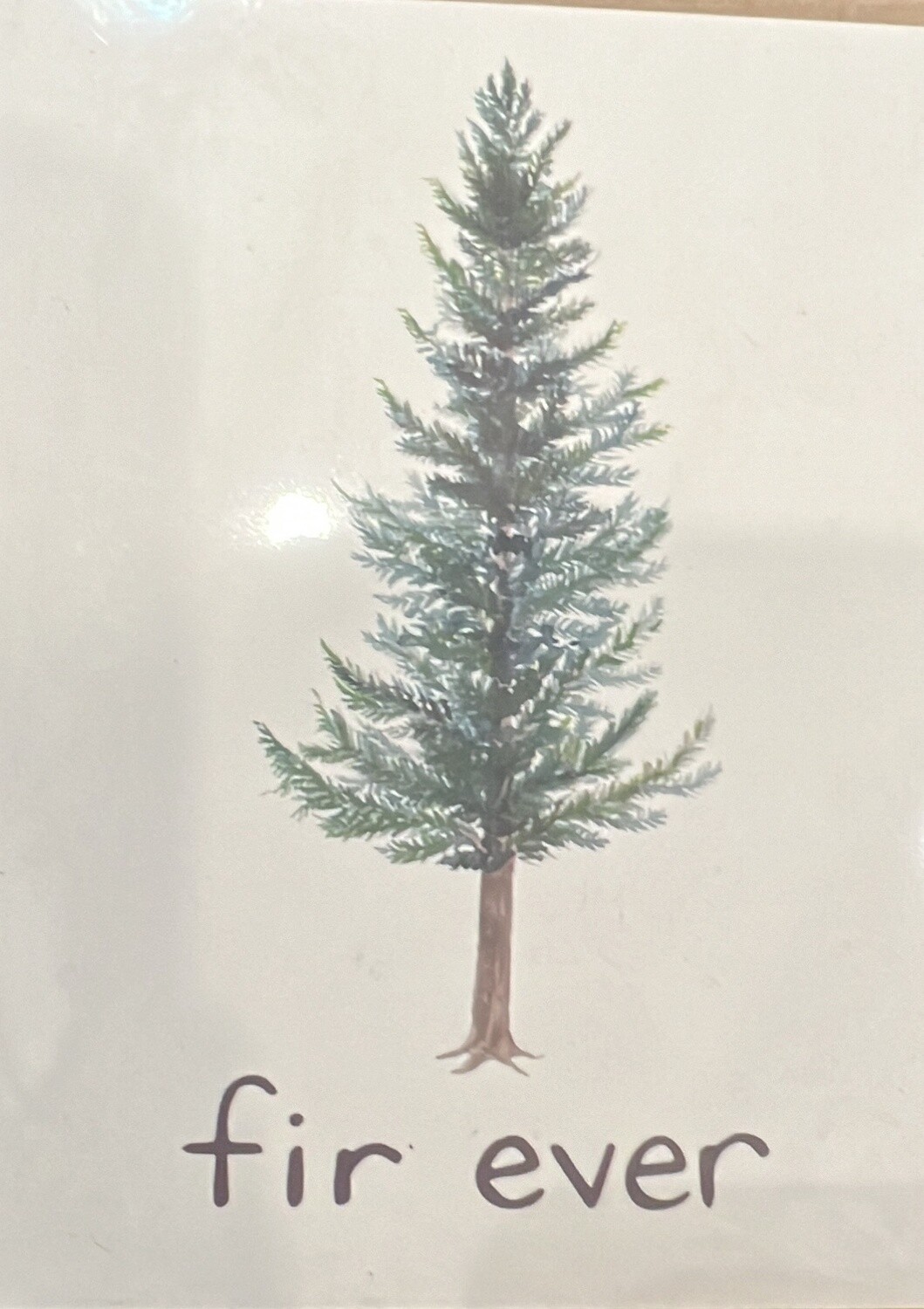 Fir Ever Card