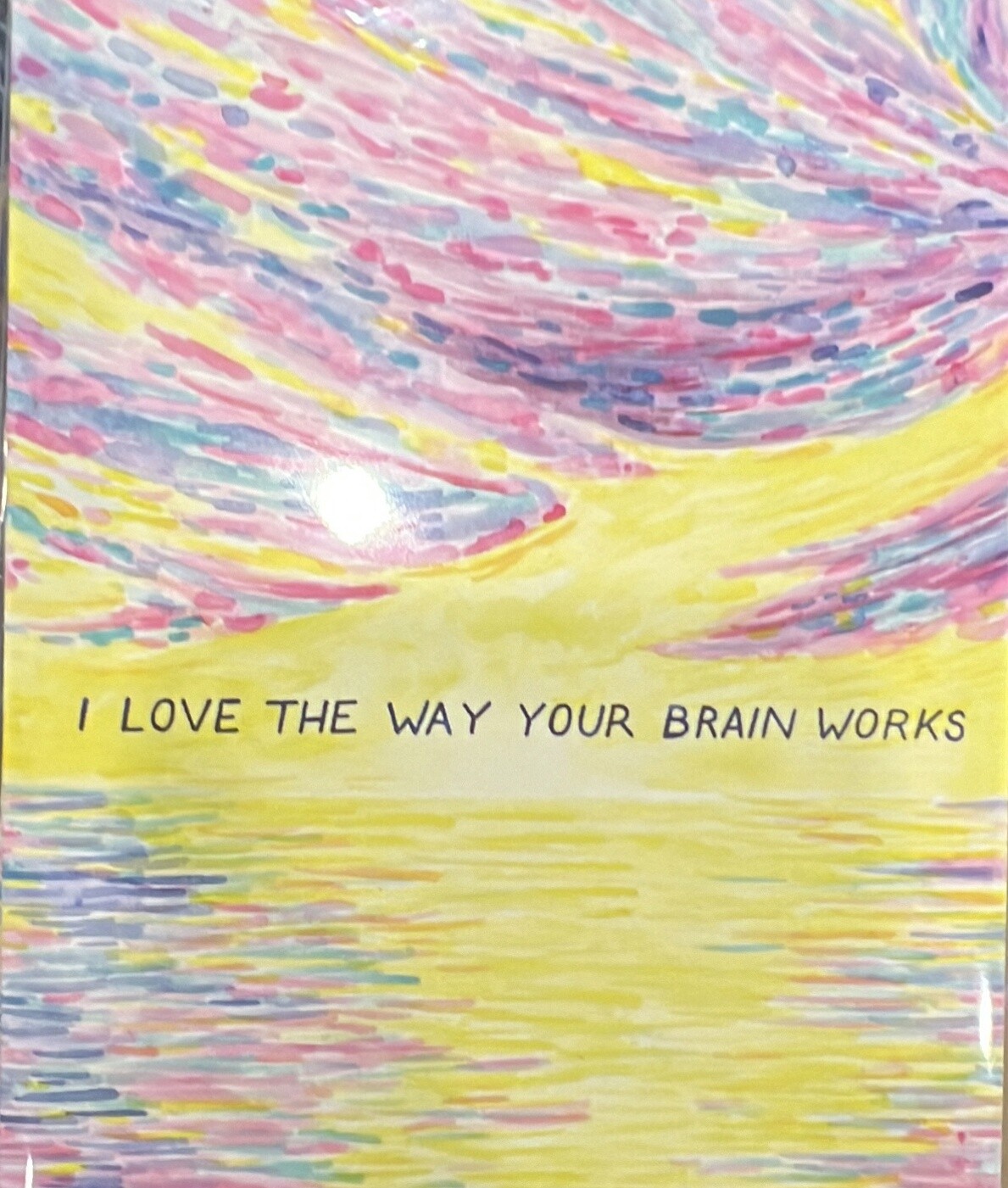 I Love the Way Your Brain Works Neurodiversity Card