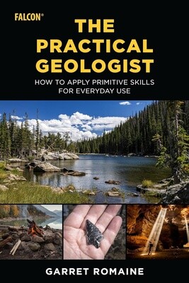 The Practical Geologist | How to Apply Primitive Skills for Everyday Use