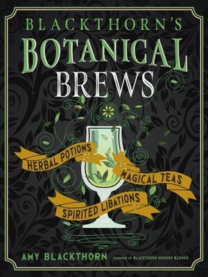 Blackthorn&#39;s Botanical Brews | Herbal Potions, Magical Teas, and Spirited Libations
