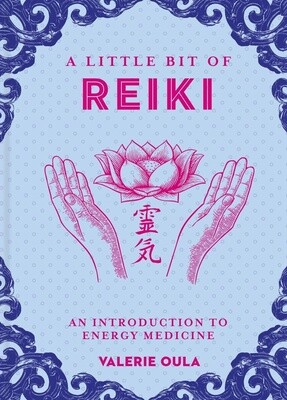 A Little Bit of Reiki | An Introduction to Energy Medicine