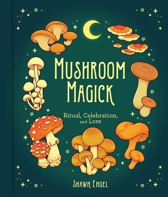 Mushroom Magick | Ritual, Celebration, and Lore