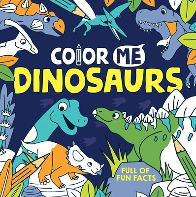 Color Me: Dinosaurs Coloring Book