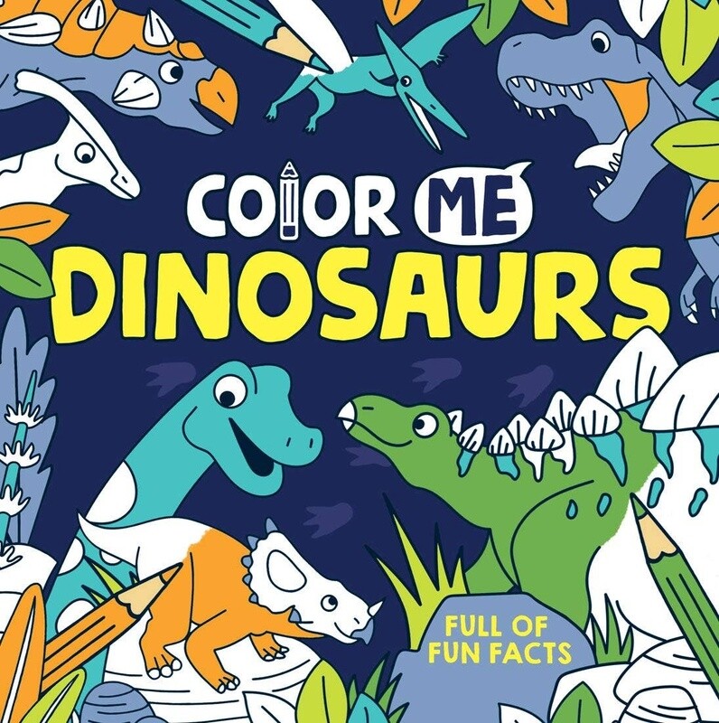 Color Me: Dinosaurs Coloring Book