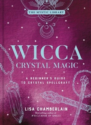 Wicca Crystal Magic | A Beginner&#39;s Guide to Crystal Spellcraft