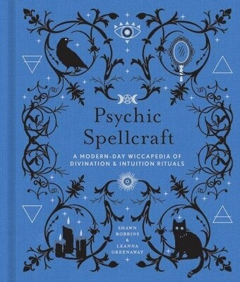Psychic Spellcraft | A Modern-Day Wiccapedia of Divination &amp; Intuition Rituals