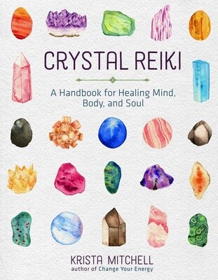 Crystal Reiki | A Handbook for Healing Mind, Body, and Soul
