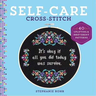 Self-Care Cross-Stitch | 40 Uplifting &amp; Irreverent Patterns