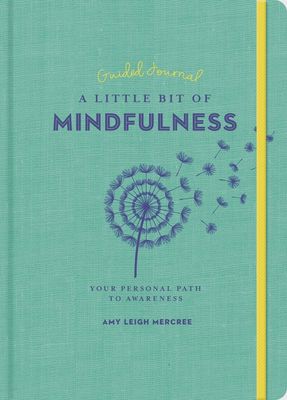 A Little Bit of Mindfulness Guided Journal | Your Personal Path to Awareness