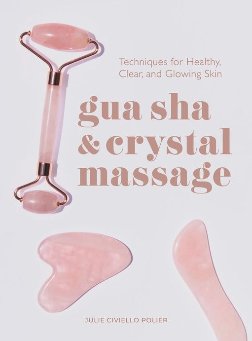 Gua Sha &amp; Crystal Massage | Techniques for Healthy, Clear, and Glowing Skin
