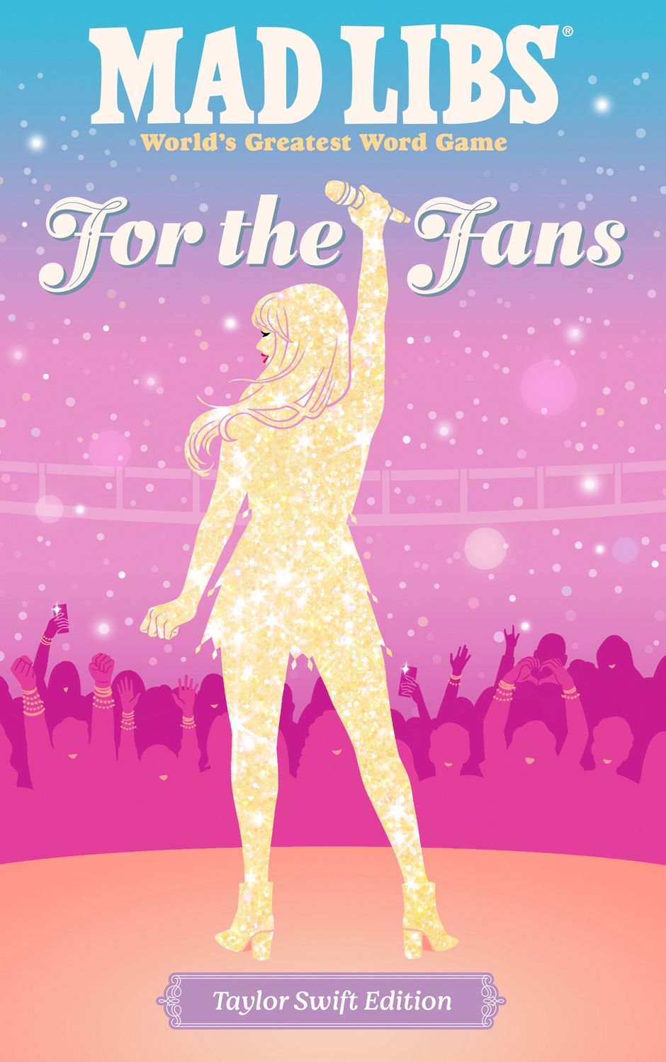 Mad Libs: For the Fans | Taylor Swift Edition