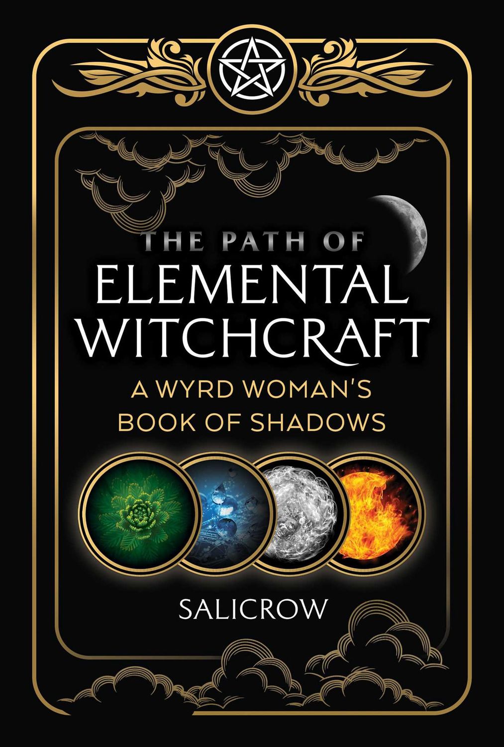 The Path of Elemental Witchcraft | A Wyrd Woman&#39;s Book of Shadows