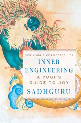 Inner Engineering | A Yogi&#39;s Guide to Joy