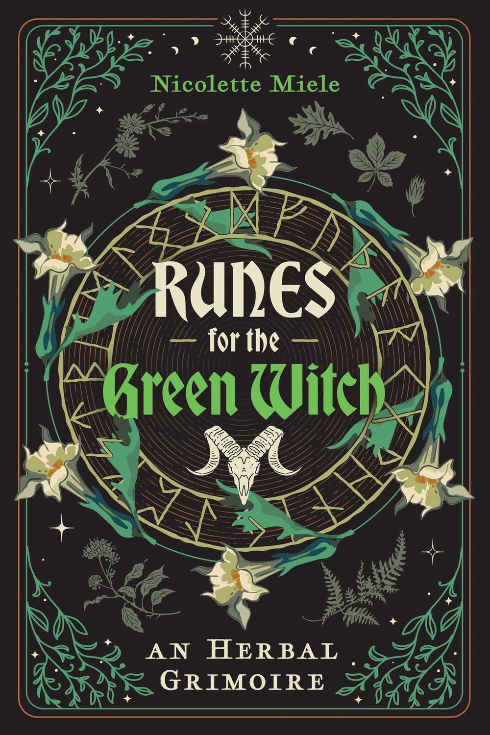 Runes for the Green Witch | An Herbal Grimoire