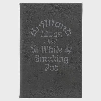 Brilliant Ideas I Had While Smoking Pot Journal | Black