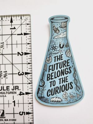 The Future Belongs to the Curious / Science Sticker