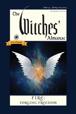 The Witches&#39; Almanac 2024-2025 Standard Edition Issue 43: Fire: Forging Freedom