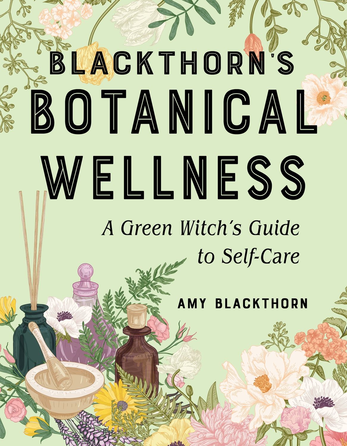 Blackthorn&#39;s Botanical Wellness: A Green Witch’s Guide to Self-Care