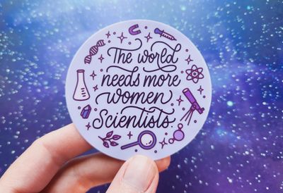 The World Needs More Women Scientists Sticker