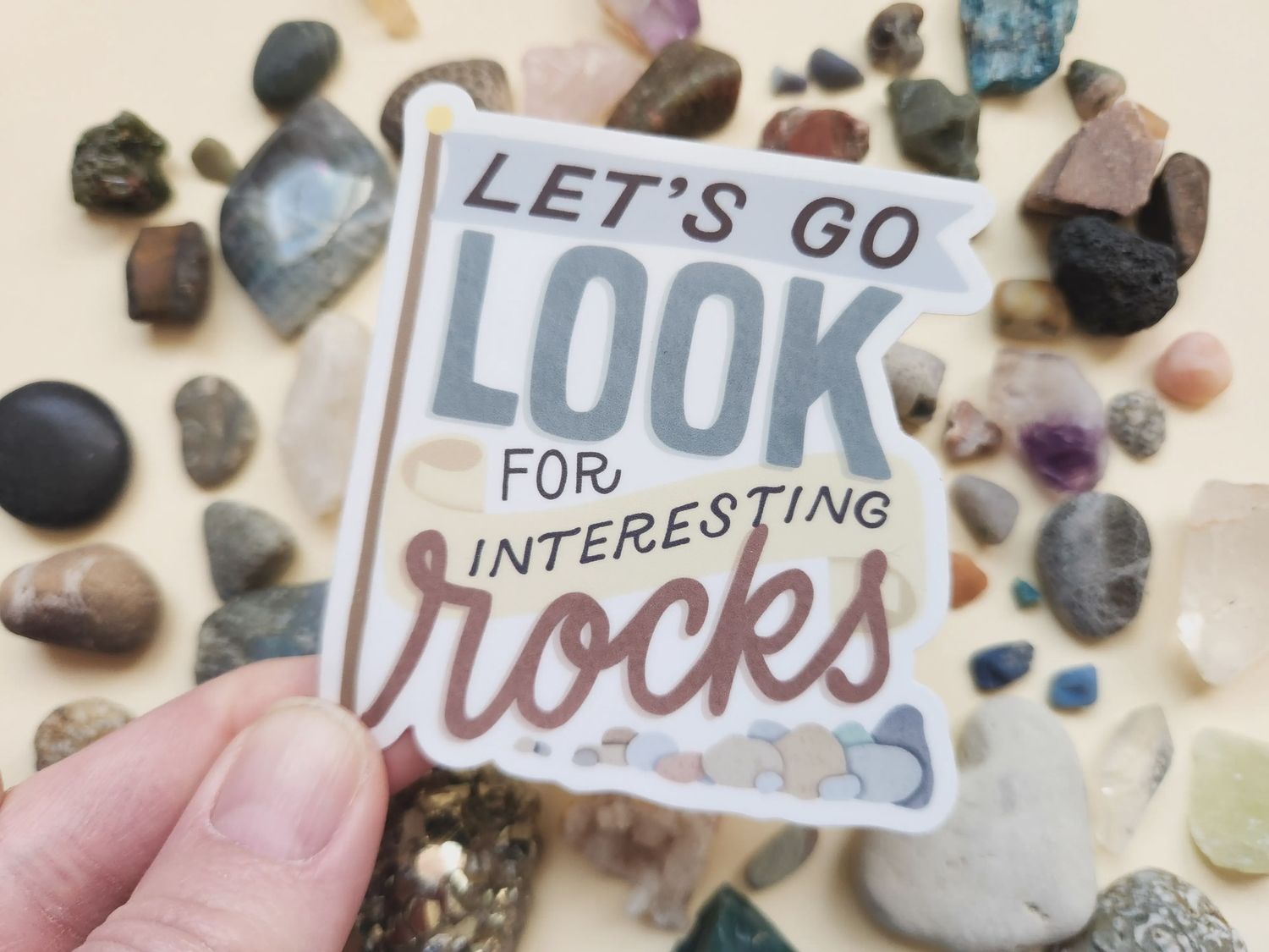 Let&#39;s Go Look for Interesting Rocks Sticker