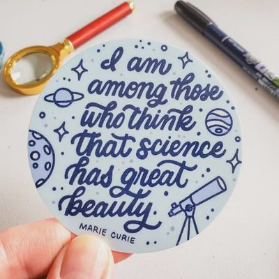 Science has great beauty, Marie Curie Quote Sticker