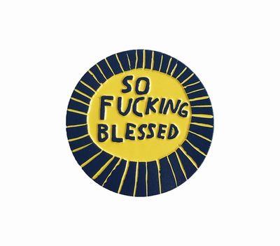 So Fucking Blessed Enamel Pin