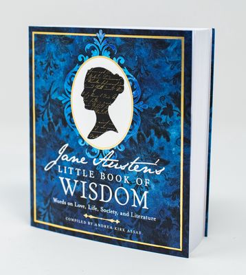 Jane Austen&#39;s Little Book of Wisdom: Words on Love, Life, Society, and Literature