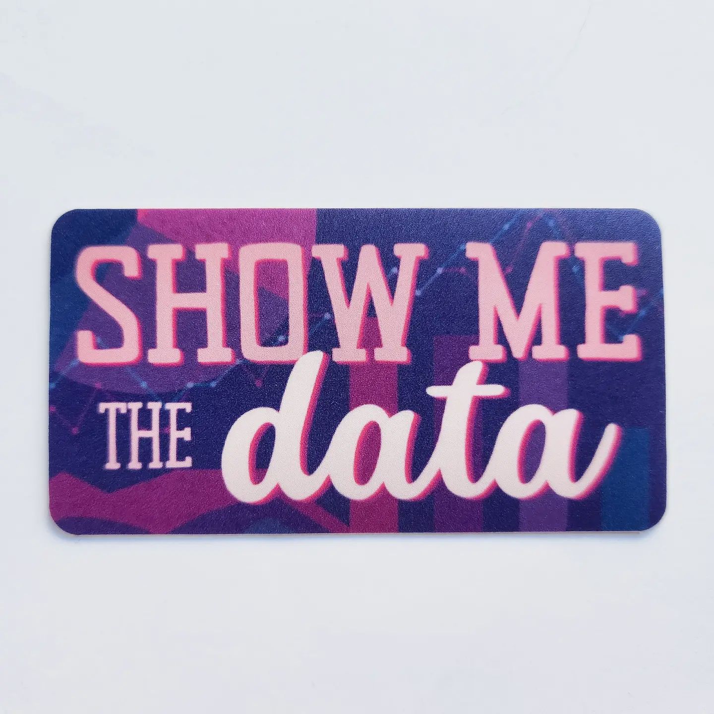 Show Me the Data Science Nerd Vinyl Sticker