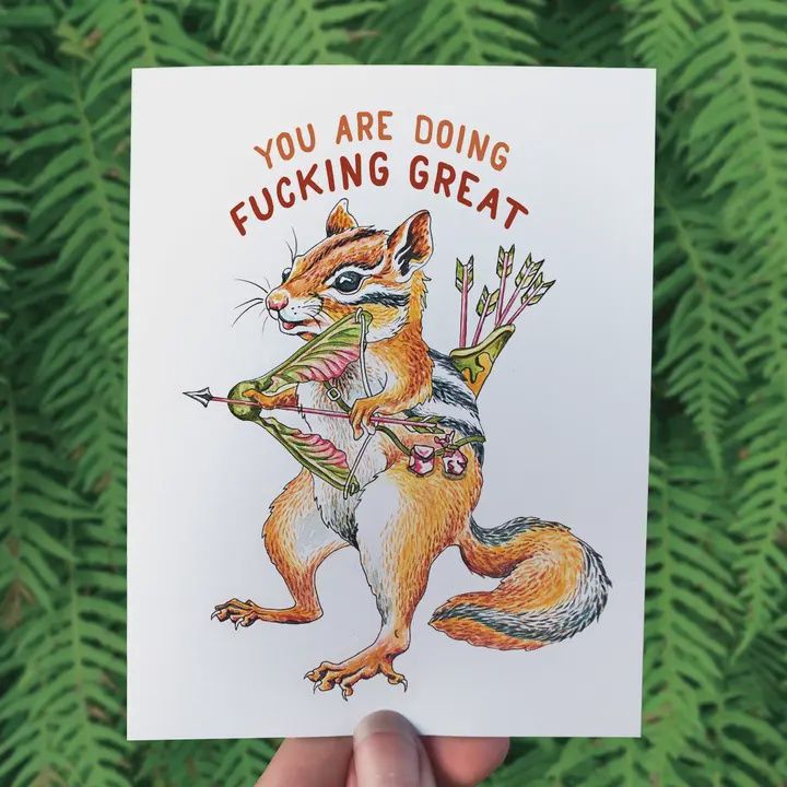 You Are Doing Fucking Great Greeting Card