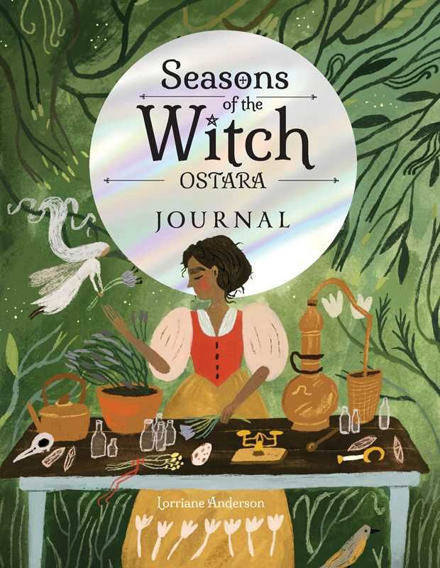 Seasons of the Witch - Ostara Journal by Lorriane Anderson