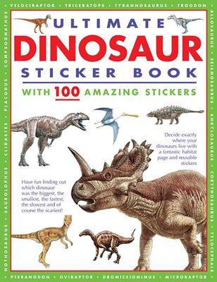 Ultimate Dinosaur Sticker Book with 100 Amazing Stickers by Armadillo Press