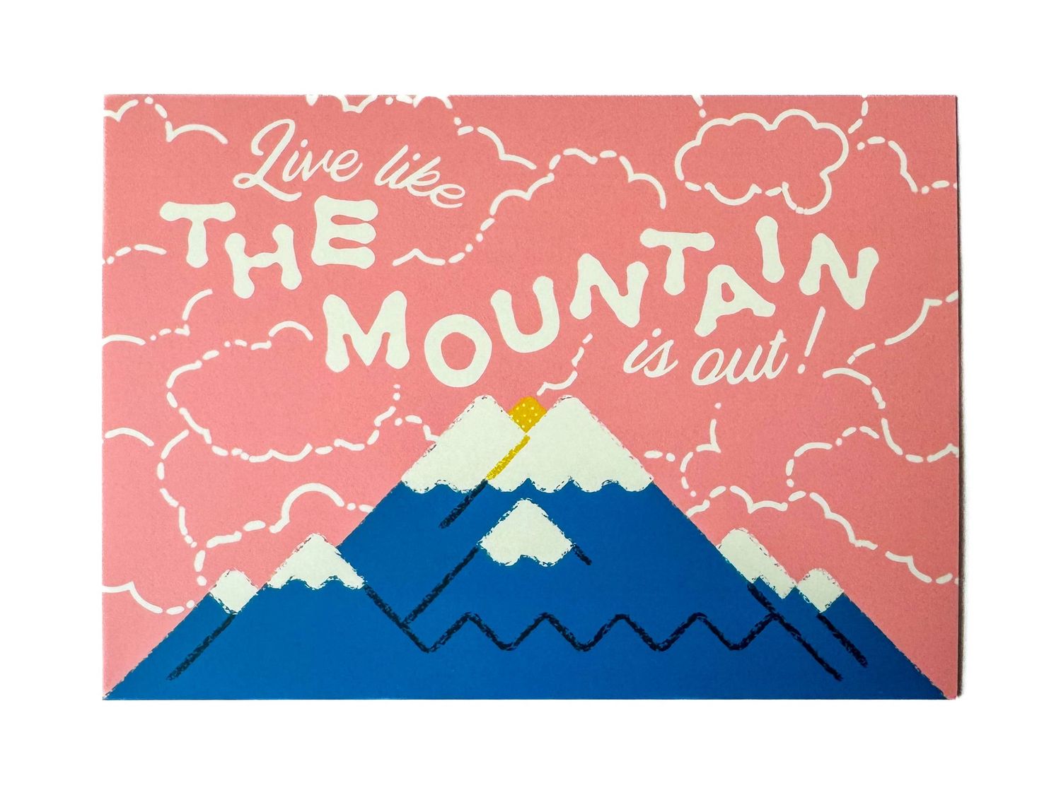 Live like the Mountain is Out Mt. Rainier Postcard