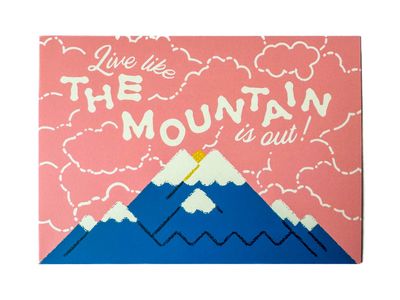 Live like the Mountain is Out Mt. Rainier Postcard