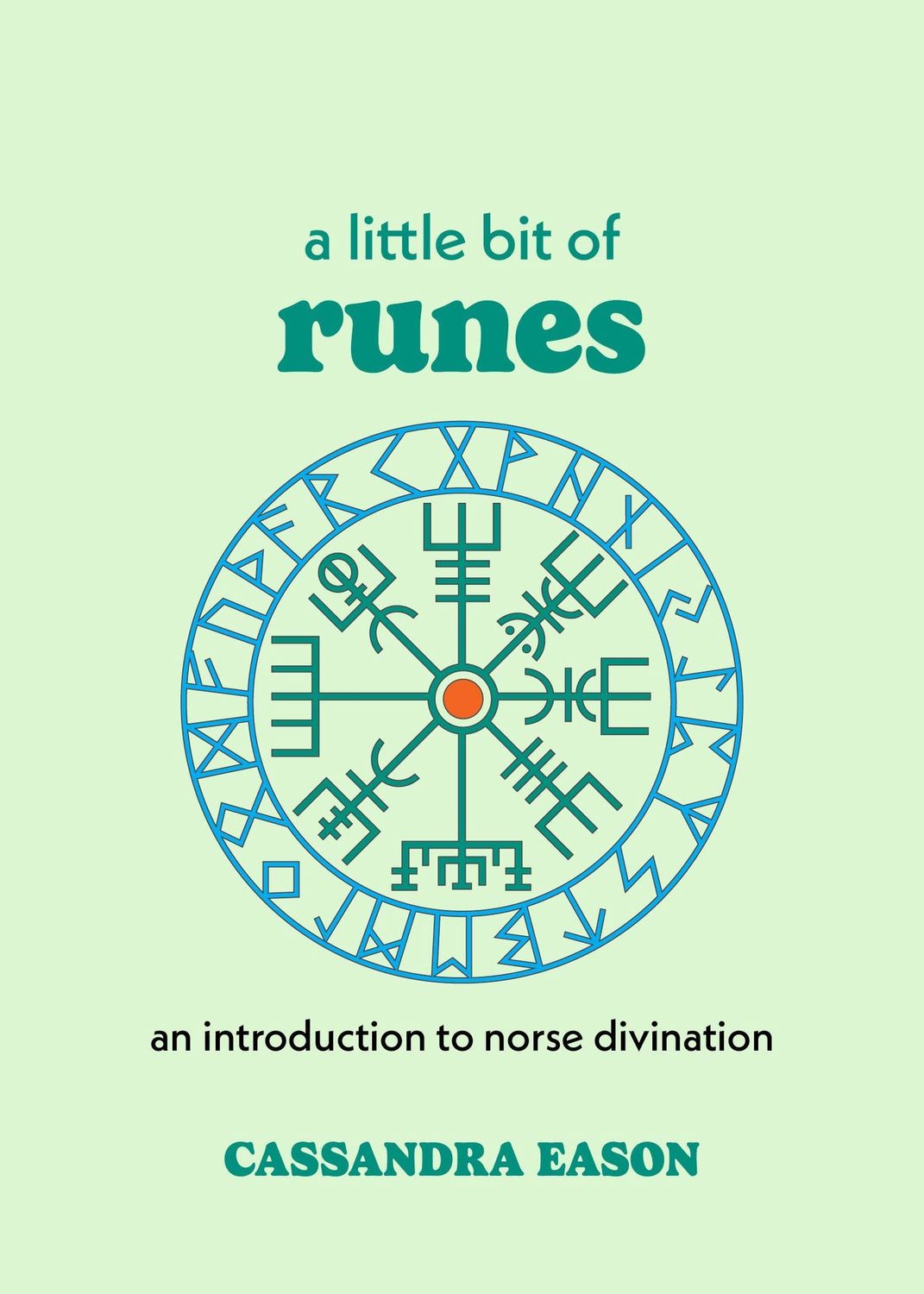 A Little Bit of Runes by Cassandra Eason: Hardcover