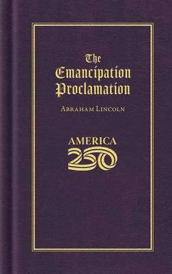 The Emancipation Proclamation (America 250 Edition)