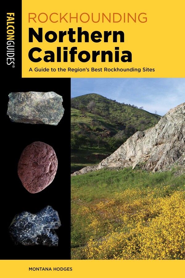 Rockhounding Northern California 2nd Edition