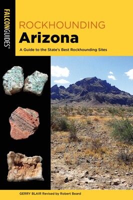 Rockhounding Arizona 3rd Edition