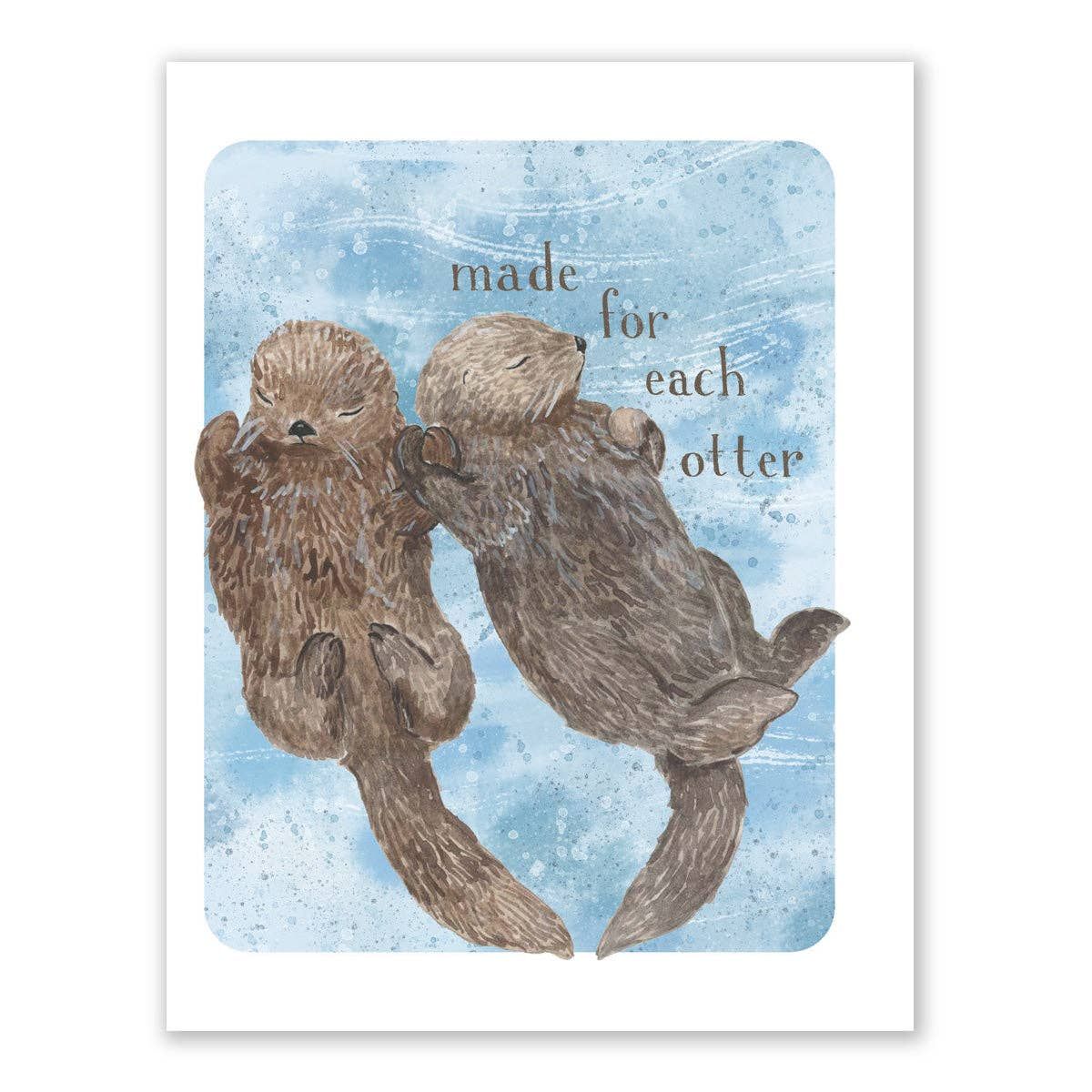 Yardia Made For Each Otter Greeting Card