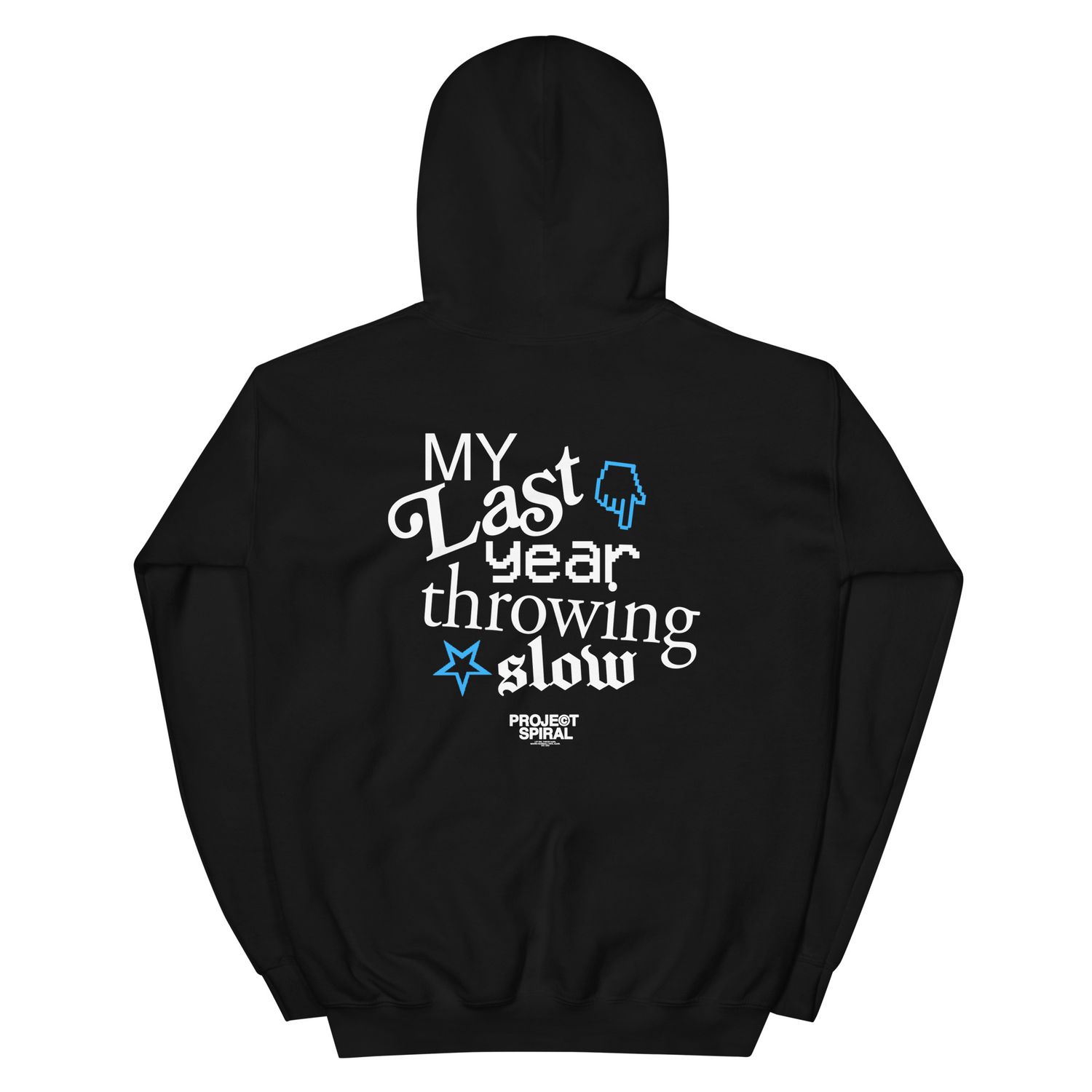 last year throwing slow. hoodie