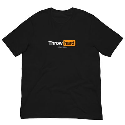 throw hard.
