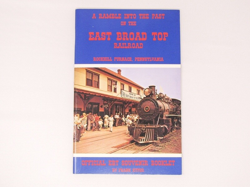 A Ramble Into The Past on the East Broad Top Railroad