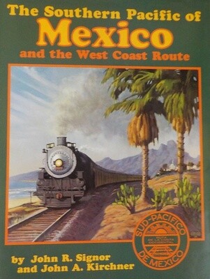 The Southern Pacific of Mexico and the West Coast Route - Hardcover