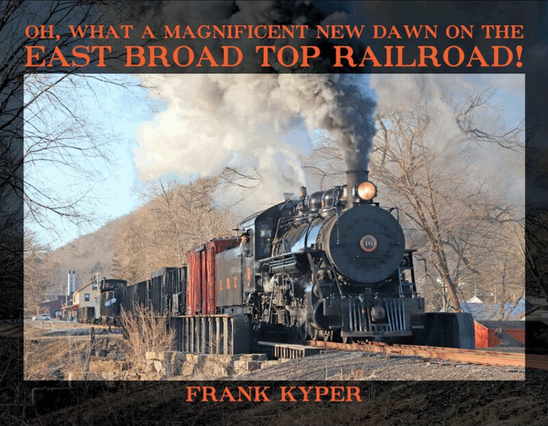 Oh, What A Magnificent New Dawn On The East Broad Top Railroad!